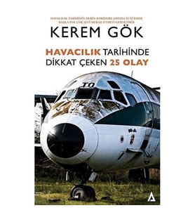 Havacılık Tarihinde Dikkat Çeken 25 Olay