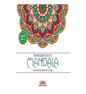 Renklerin Gücü Mandala - Her Yaş İçin Boyama Kitabı
