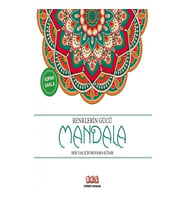Renklerin Gücü Mandala - Her Yaş İçin Boyama Kitabı