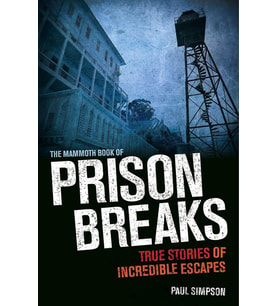 The Mammoth Book Of Prison Breaks