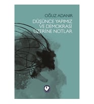 Düşünce Yapımız ve Demokrasi Üzerine Notlar