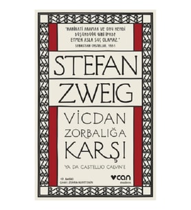 Vicdan Zorbalığa Karşı ya da Castellio Calvin'e