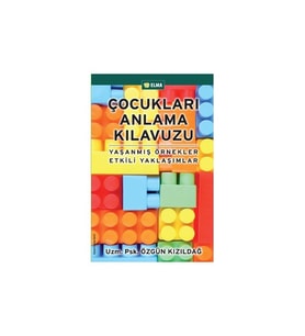Çocukları Anlama Klavuzu-Özgün Kızıldağ