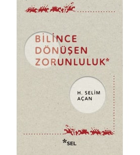Bilince Dönüşen Zorunluluk