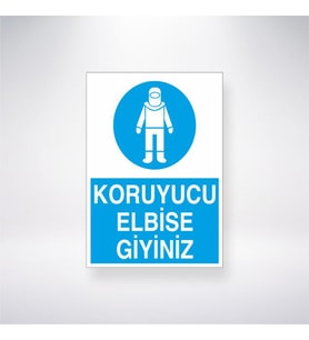 Koruyucu Elbise Giyiniz