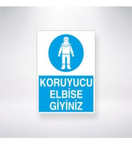 Koruyucu Elbise Giyiniz
