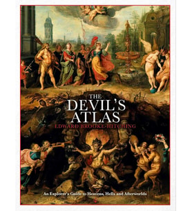 The Devil'S Atlas: An Explorer'S Guide To Heavens, Hells And Afterworlds (Krem)