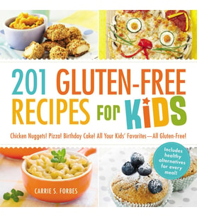 201 Gluten-Free Recipes For Kids: Chicken Nuggets! Pizza! Birthday Cake! All Your Kids' Favorites -  (Krem)
