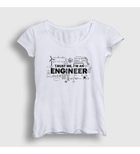 Presmono Kadın Beyaz Trust Me I'm An Engineer Hediye Mühendis T-Shirt 540348tt (Beyaz)