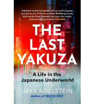 The Last Yakuza: A Life In The Japanese Underworld