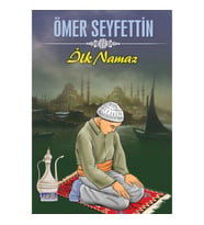 Ömer Seyfettin İlk Namaz