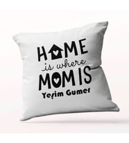 Kişiye Özel Home İs Where Mom İs Beyaz Kare Yastık