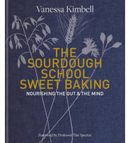 The Sourdough School: Sweet Baking: Nourishing The Gut & The Mind: Nourishing The Gut & The Mind: Fo (Krem)