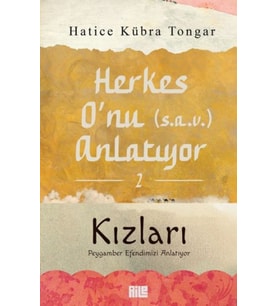 Herkes O’nu Anlatıyor 2 - Kızları Peygamber Efendimizi Anlatıyor