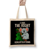 Funny I Have The Right Koalafications Koala Pun Bez Çanta Uzun Saplı