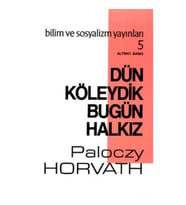 Dün Köleydik Bugün Halkız