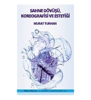 Sahne Dövüşü Koreografisi ve Estetiği - Murat Turhan