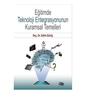 Eğitimde Teknoloji Entegrasyonunun Kurumsal Temelleri