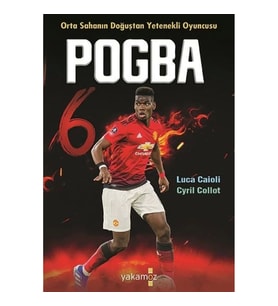 Pogba - Orta Sahanın Doğuşta Yetenekli Oyuncusu
