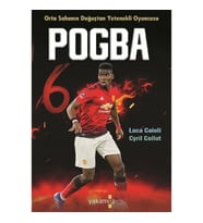Pogba - Orta Sahanın Doğuşta Yetenekli Oyuncusu
