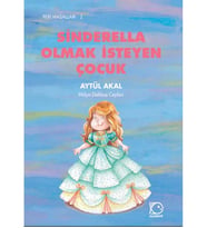SİNDERELLA OLMAK İSTEYEN ÇOCUK UÇANBALIK