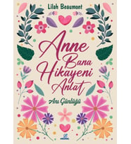 Anne Bana Hikayeni Anlat
