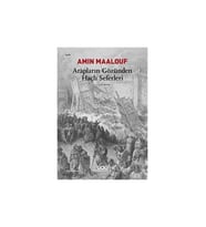 Arapların Gözünden Haçlı Seferleri - Amin Maalouf