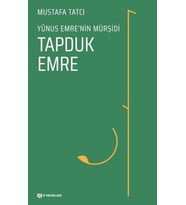 Tapduk Emre - Yunus Emrenin Mürşidi