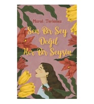 Sen Bir Şey Değil Her Bir Şeysin
