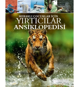 Meraklı Çocuklar İçin Yırtıcılar Ansiklopedisi Büyük Boy Citli Bilgiyolu