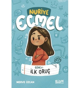 Görev İlk Oruç - Nuriye Ecmel