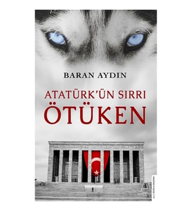 Atatürk’ün Sırrı Ötüken