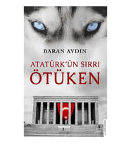 Atatürk’ün Sırrı Ötüken
