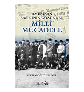 Amerikan Basınının Gözünden  Milli Mücadele