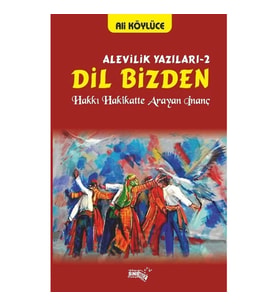 Dil Bizden - Alevilik Yazıları 2