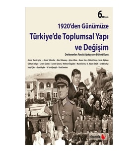 1920'den Günümüze Türkiye'de Toplumsal Yapı ve Değişim