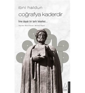 İbni Haldun - Coğrafya Kaderdir