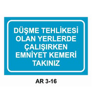 DÜŞME TEHLİKESİ OLAN YERLERDE ÇALIŞIRKEN EMNİYET KEMERİ TAKINIZ UYARI LEVHASI 1 ADET PVC 21 X 29CM