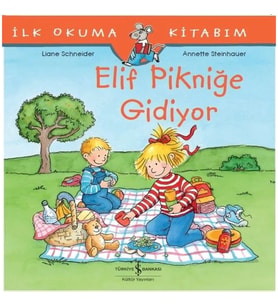 İlk Okuma Kitabım - Elif Pikniğe Gidiyor