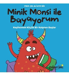 Minik Monsi ile Büyüyorum Keşfetmek Küçük Bir Kalpten Başlar