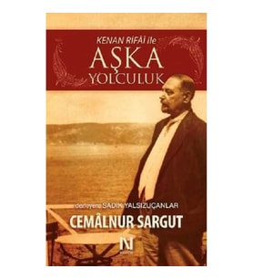 Kenan Rifai ile Aşka Yolculuk