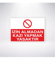 İzin Almadan Kazı Yapmak Yasaktır