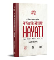KAİNATIN EFENDİSİ PEYGAMBERİMİZİN HAYATI - SALİH SURUÇ - NESİL YAYINLARI