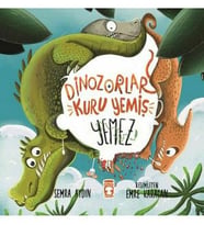Dinozorlar Kuru Yemiş Yemez Semra Aydın