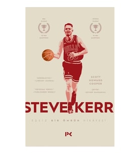 Steve Kerr : Eşşiz Bir Ömrün Hikayesi