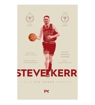 Steve Kerr : Eşşiz Bir Ömrün Hikayesi