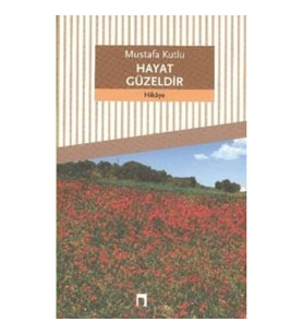Hayat Güzeldir