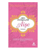 Aşkın Kördüğüm Hali - Hazreti Aişe