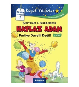 Haylaz Adam - 4 Partiye Davetli Değil!