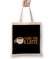 Cute & Funny I Love You A Latte Coffee Pun Bez Çanta Uzun Saplı